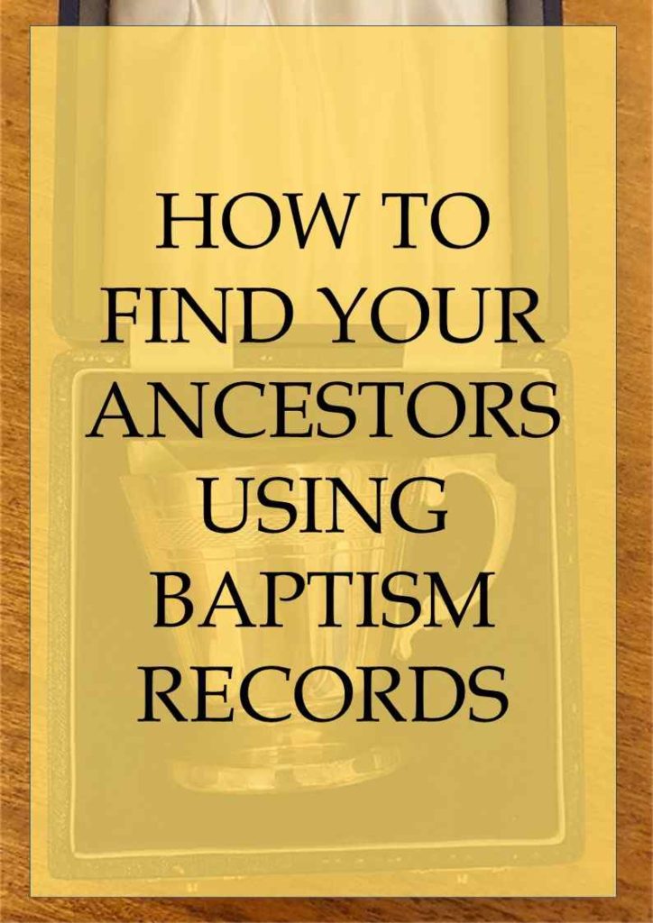 How to find your ancestors using baptism records