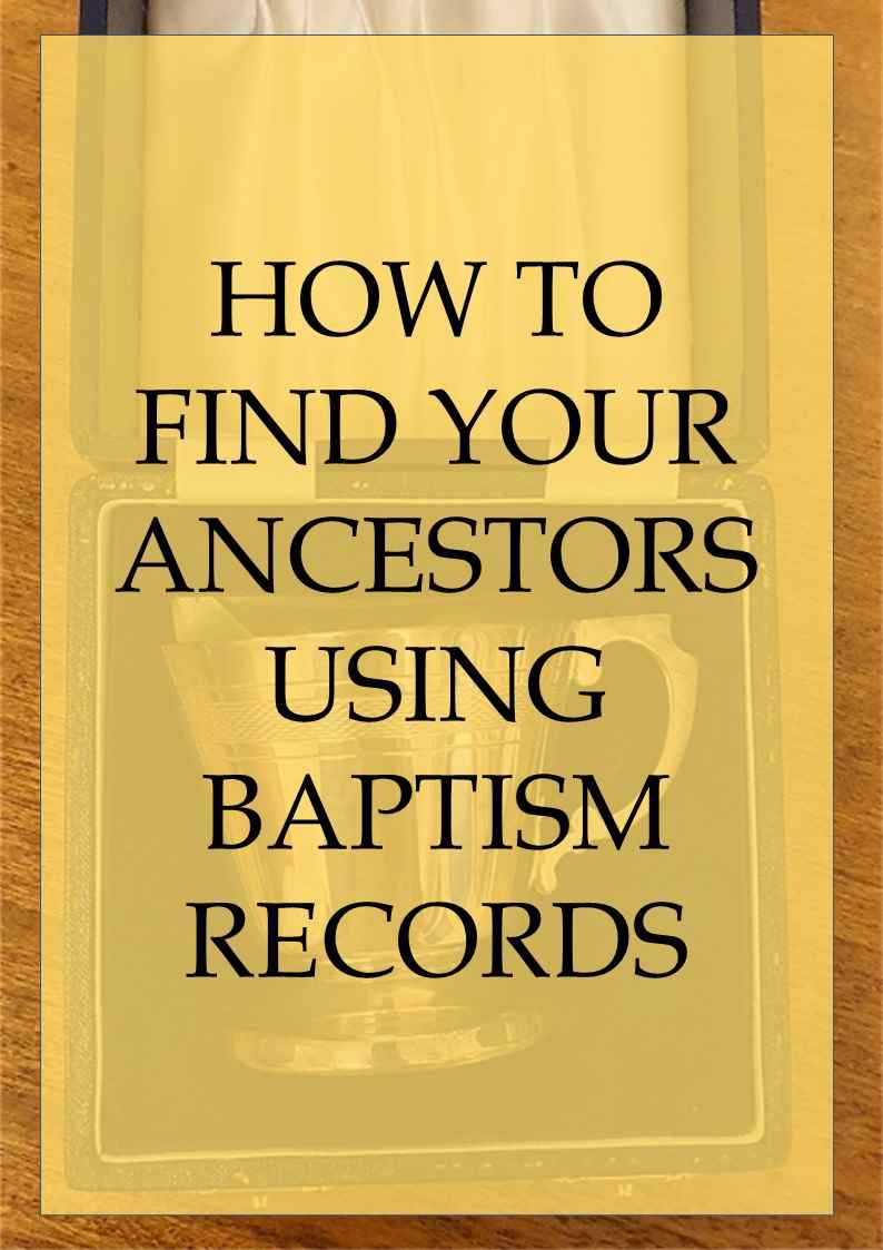 Find Your Ancestors Using Baptism Records Family Tree Resources find-your-ancestors-using-baptism-records-family-tree-resources
